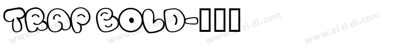 trap bold字体转换